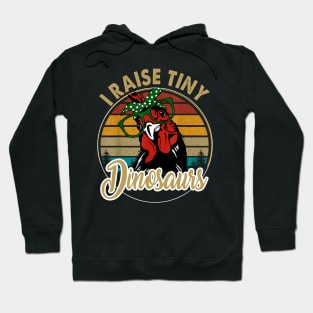 Chicken I Raise Tiny Dinosaurs Mama Hen Farm Mom Hoodie